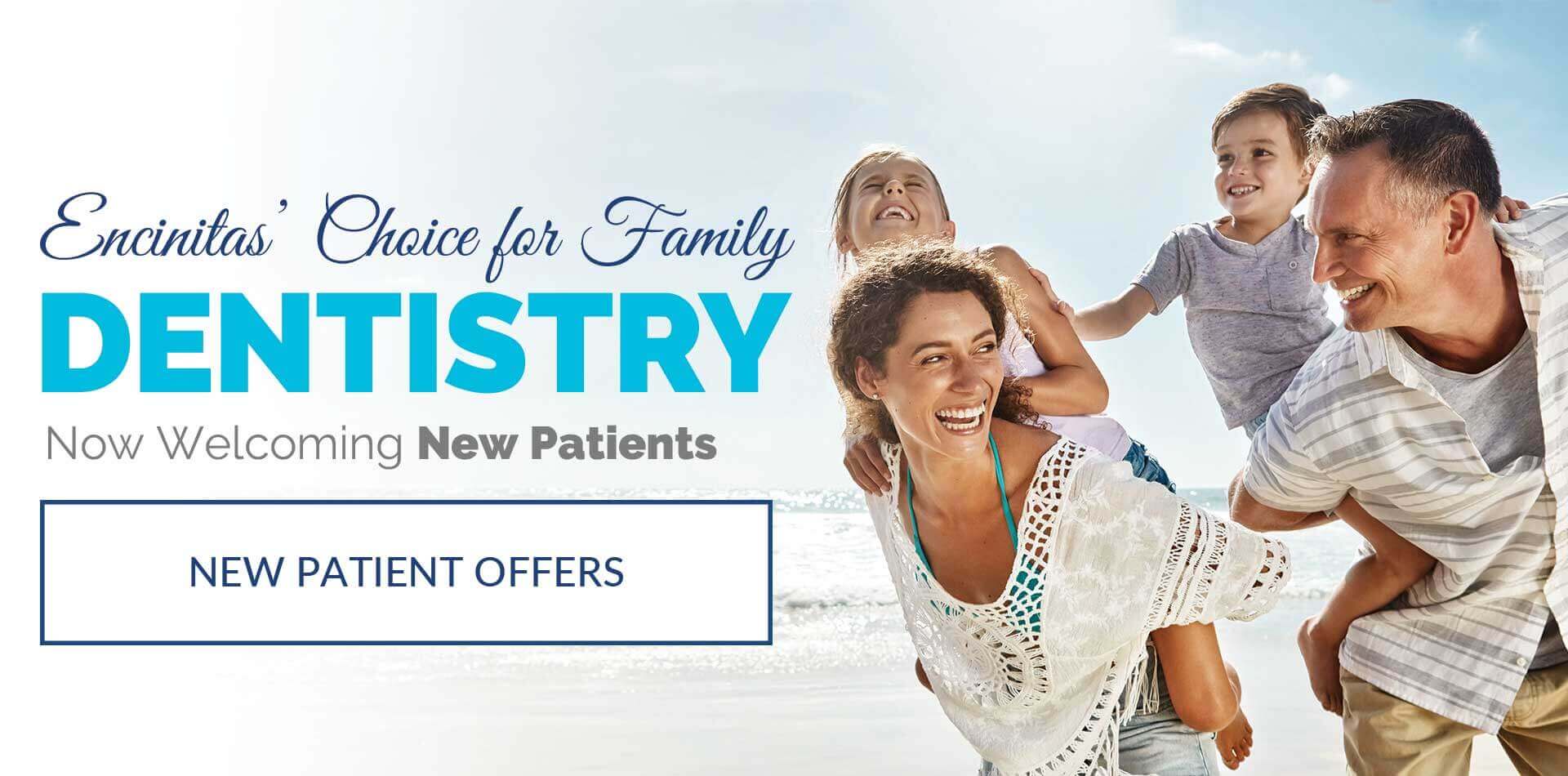 Encinitas' choice for family dentistry - Now welcoming new patients.
